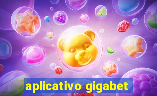 aplicativo gigabet